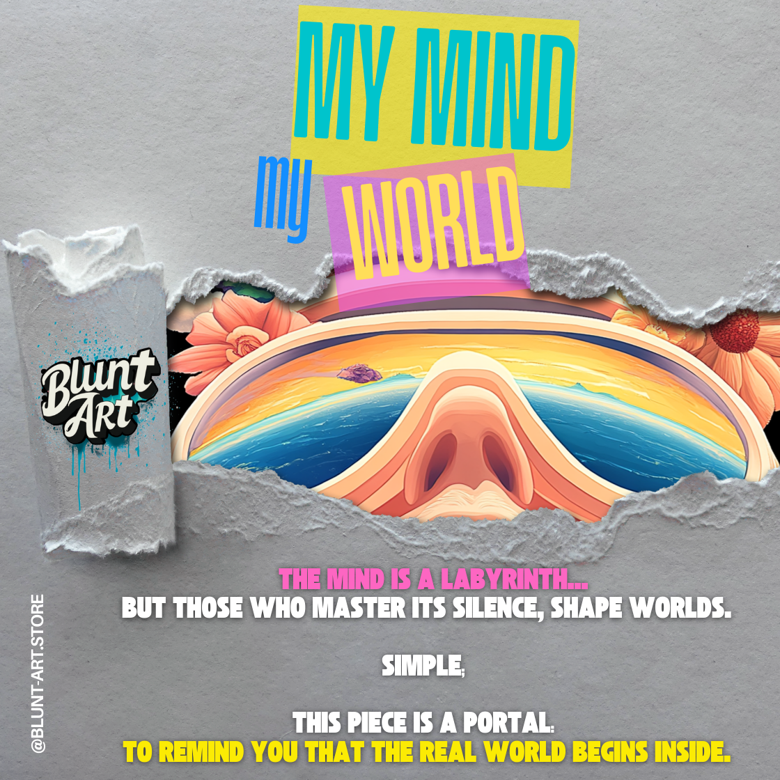 “My Mind, My World”-Digital Print